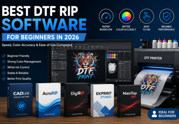 Best DTF RIP software for beginners in 2026 including CADlink, AcroRip, DigiRIP and Maintop